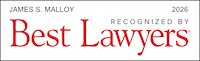 Malloy, James Best Lawyers 2026